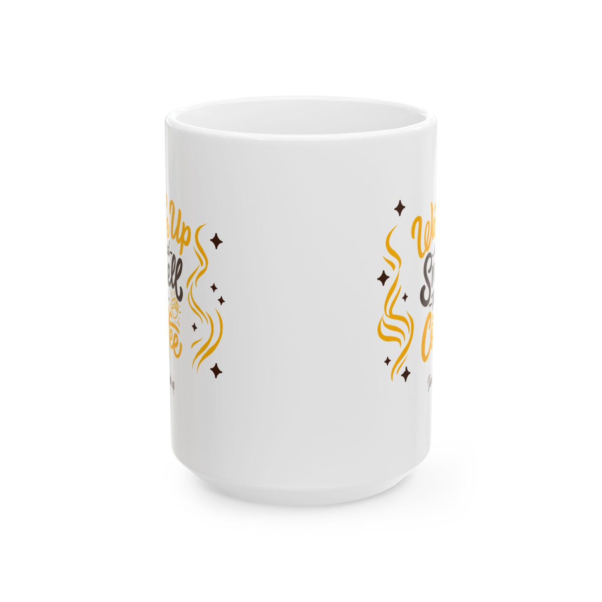 Inspirational Ceramic Mug — "Wake Up & Slay" Motivational Coffee Cup (11oz/15oz)
