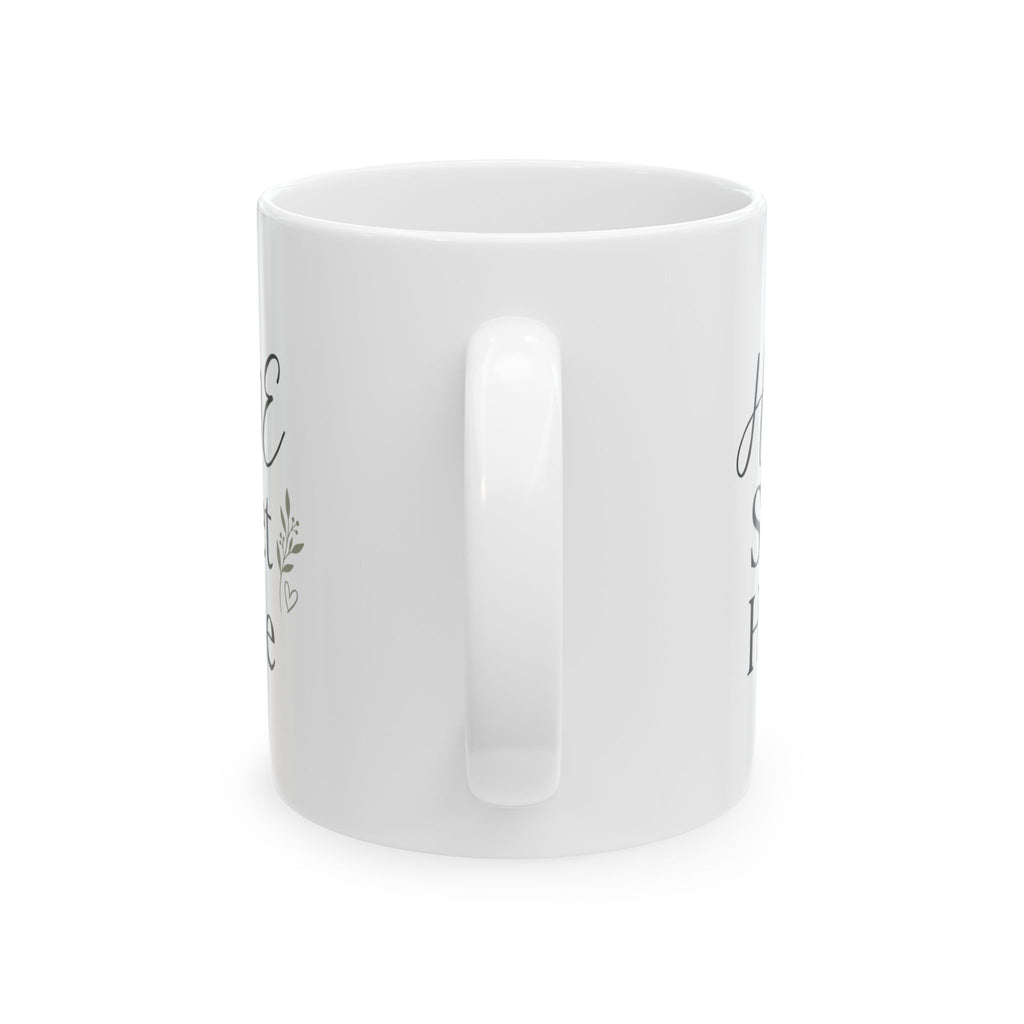 Home Sweet Home Ceramic Mug — Cozy Script Coffee Cup (11oz & 15oz)