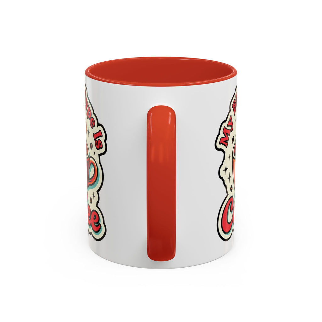 Coffee Mug - "My Blood Type Is Coffee" Accent Ceramic Mug (11oz & 15oz)