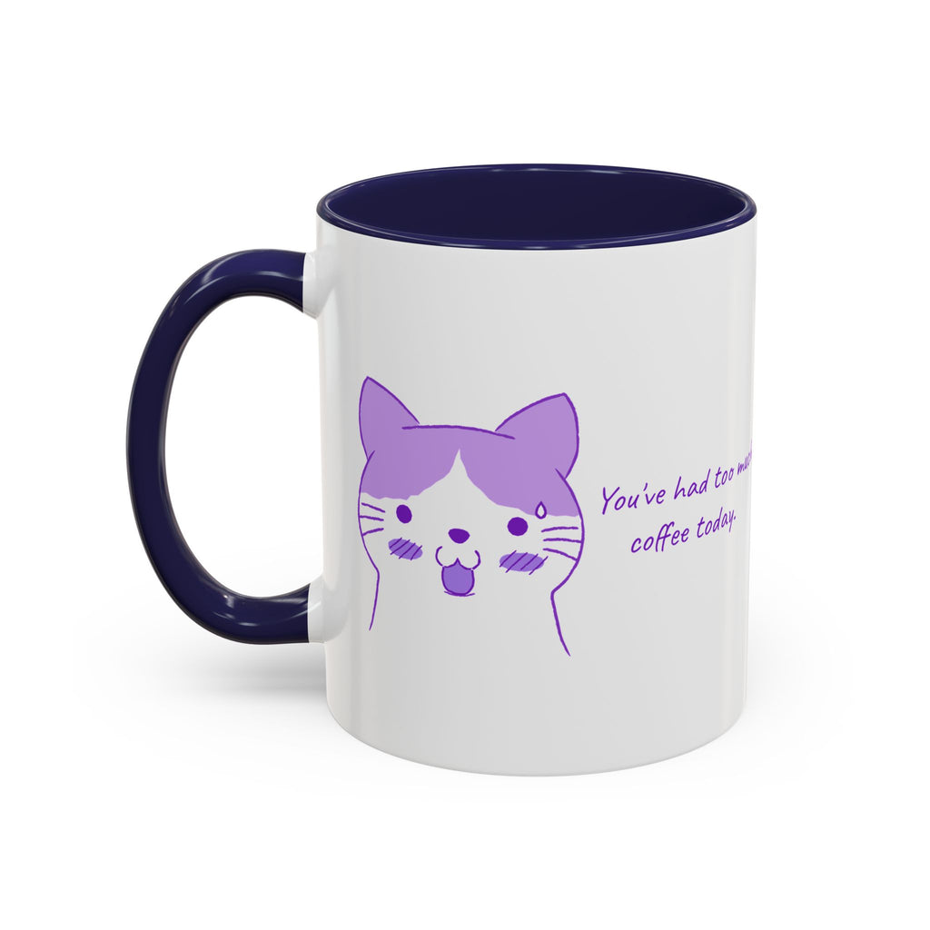 Cute Purple Cat “You’ve Had Too Much Coffee Today” Accent Coffee Mug