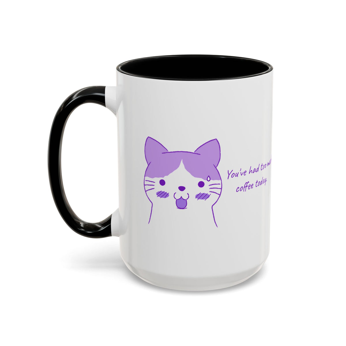 Cute Purple Cat “You’ve Had Too Much Coffee Today” Accent Coffee Mug