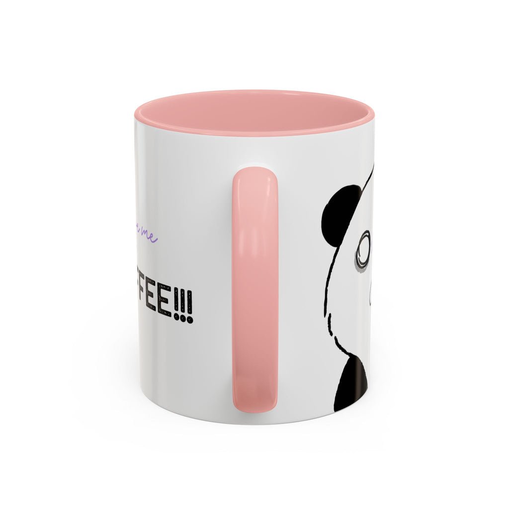 Just Give Me My Coffee!!! Accent Mug — Panda Coffee Lover Gift (11/15oz)