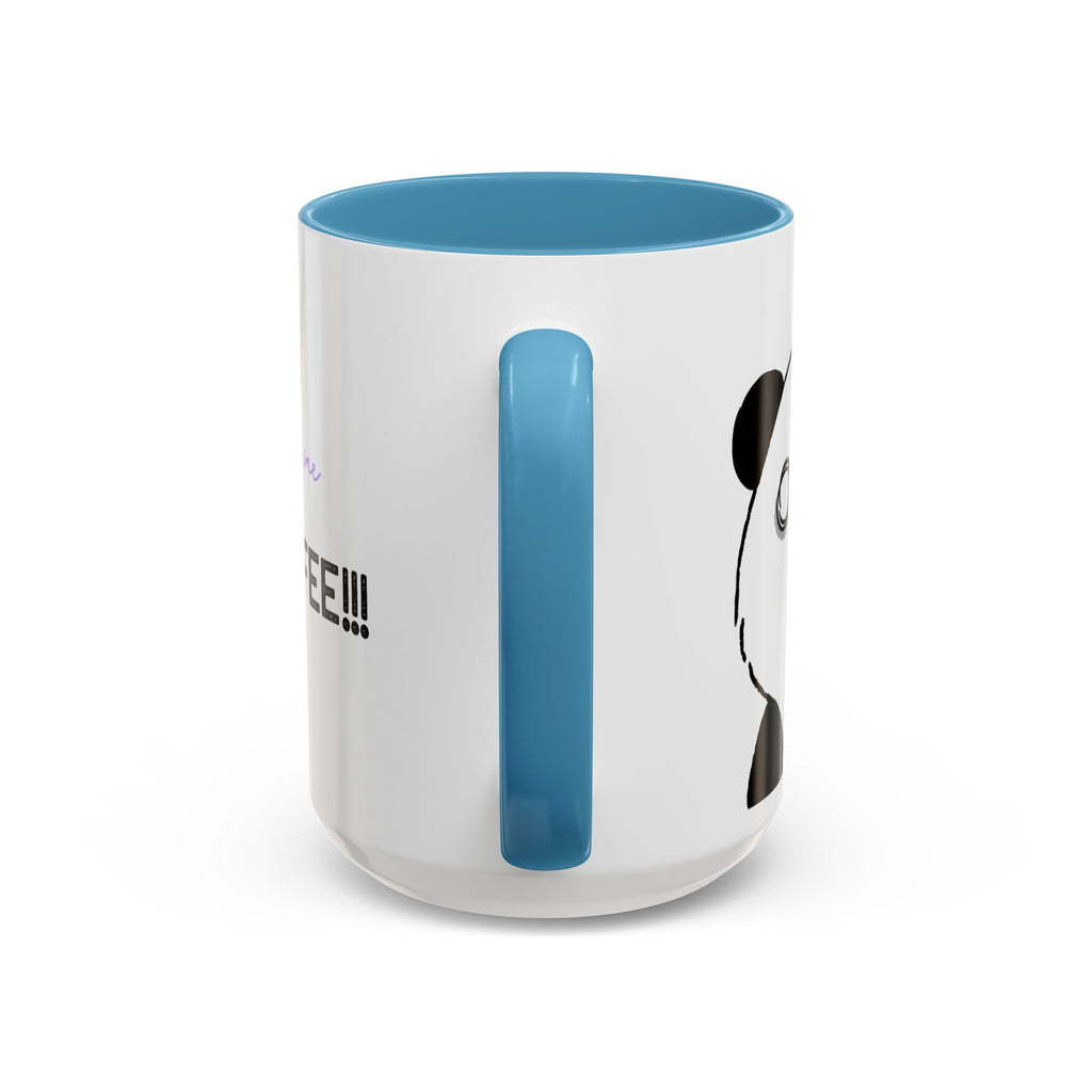 Just Give Me My Coffee!!! Accent Mug — Panda Coffee Lover Gift (11/15oz)
