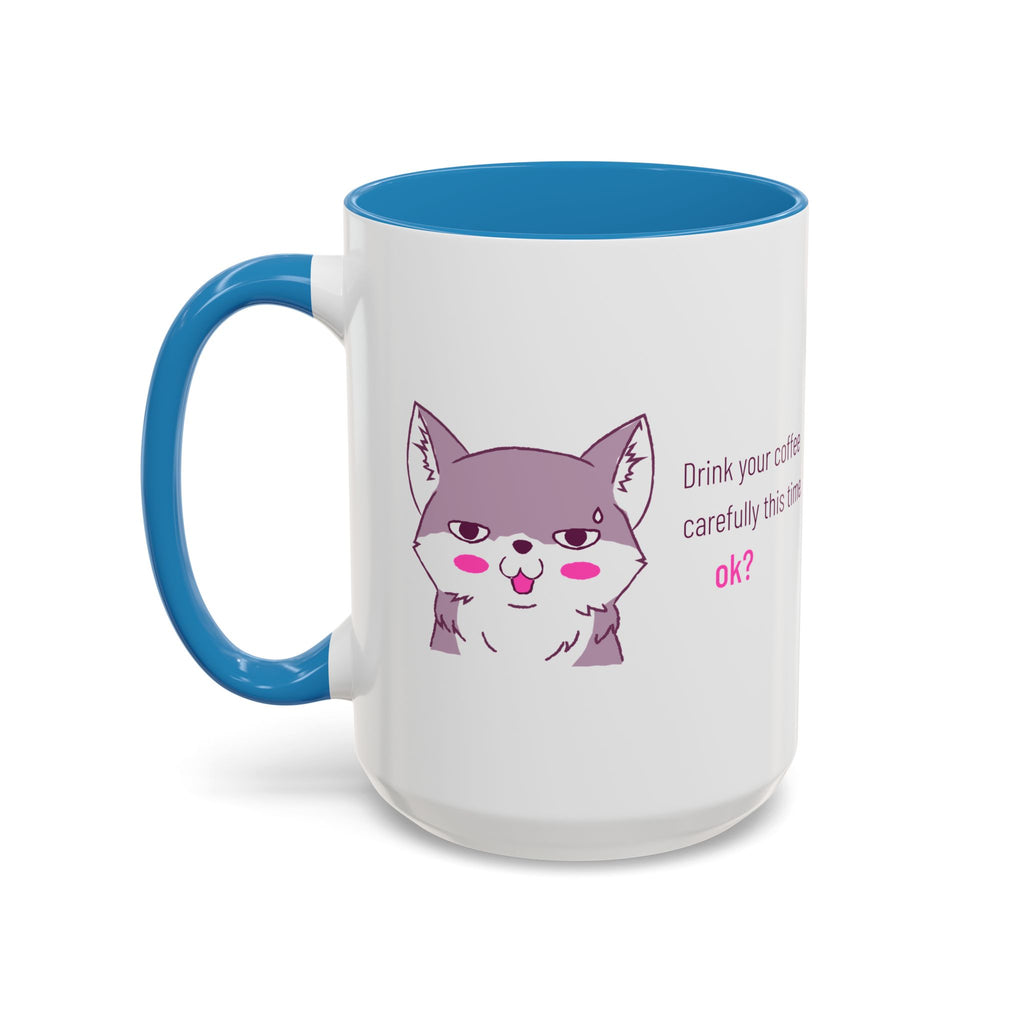 Accent Coffee Mug — Cute Shy Fox Design "Drink your coffee carefully this time, ok?"