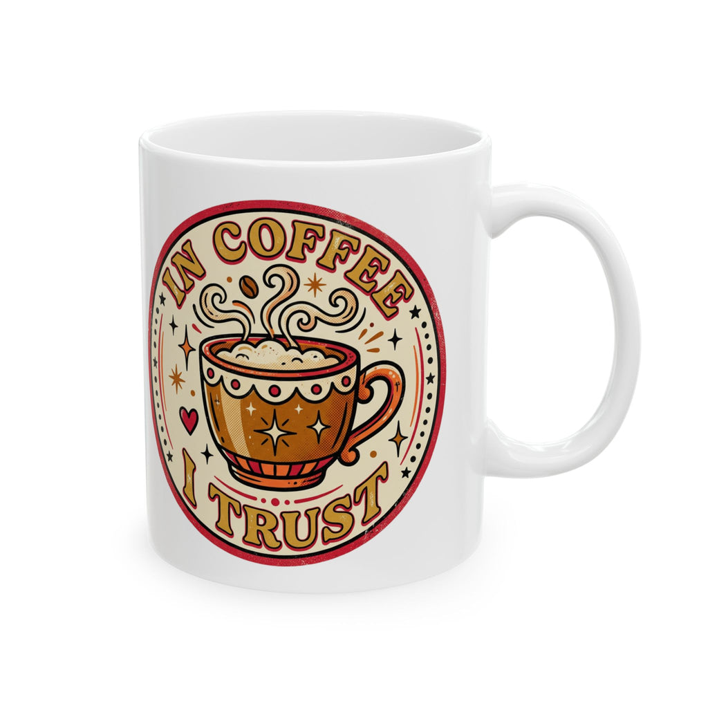Coffee Mug - "In Coffee We Trust" Retro Ceramic Mug (11oz, 15oz)