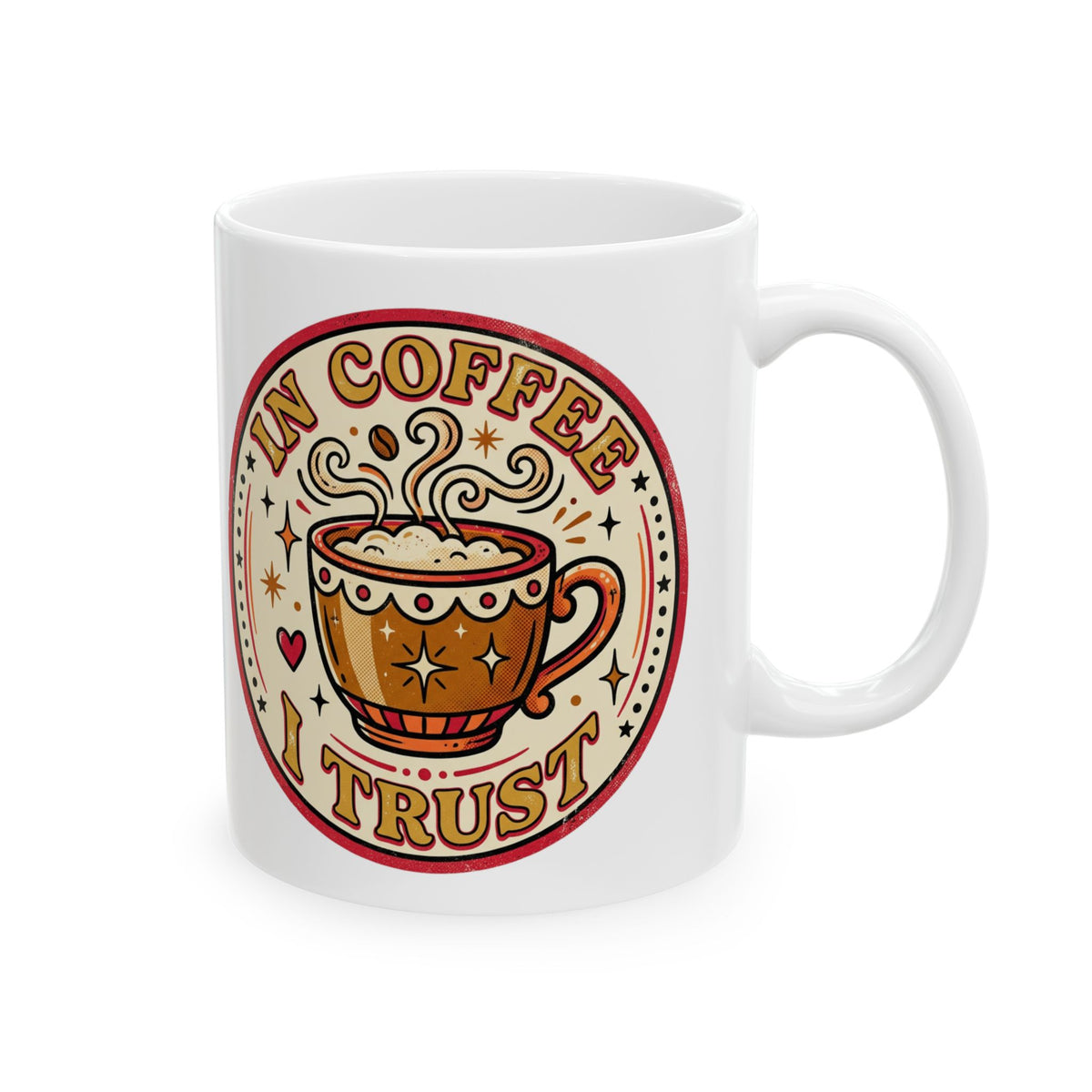 Coffee Mug - "In Coffee We Trust" Retro Ceramic Mug (11oz, 15oz)