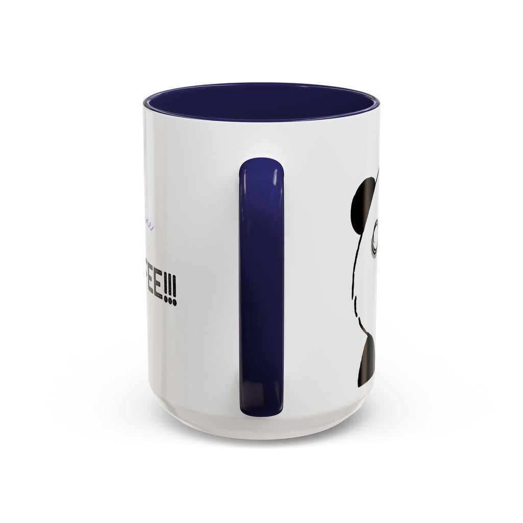Just Give Me My Coffee!!! Accent Mug — Panda Coffee Lover Gift (11/15oz)