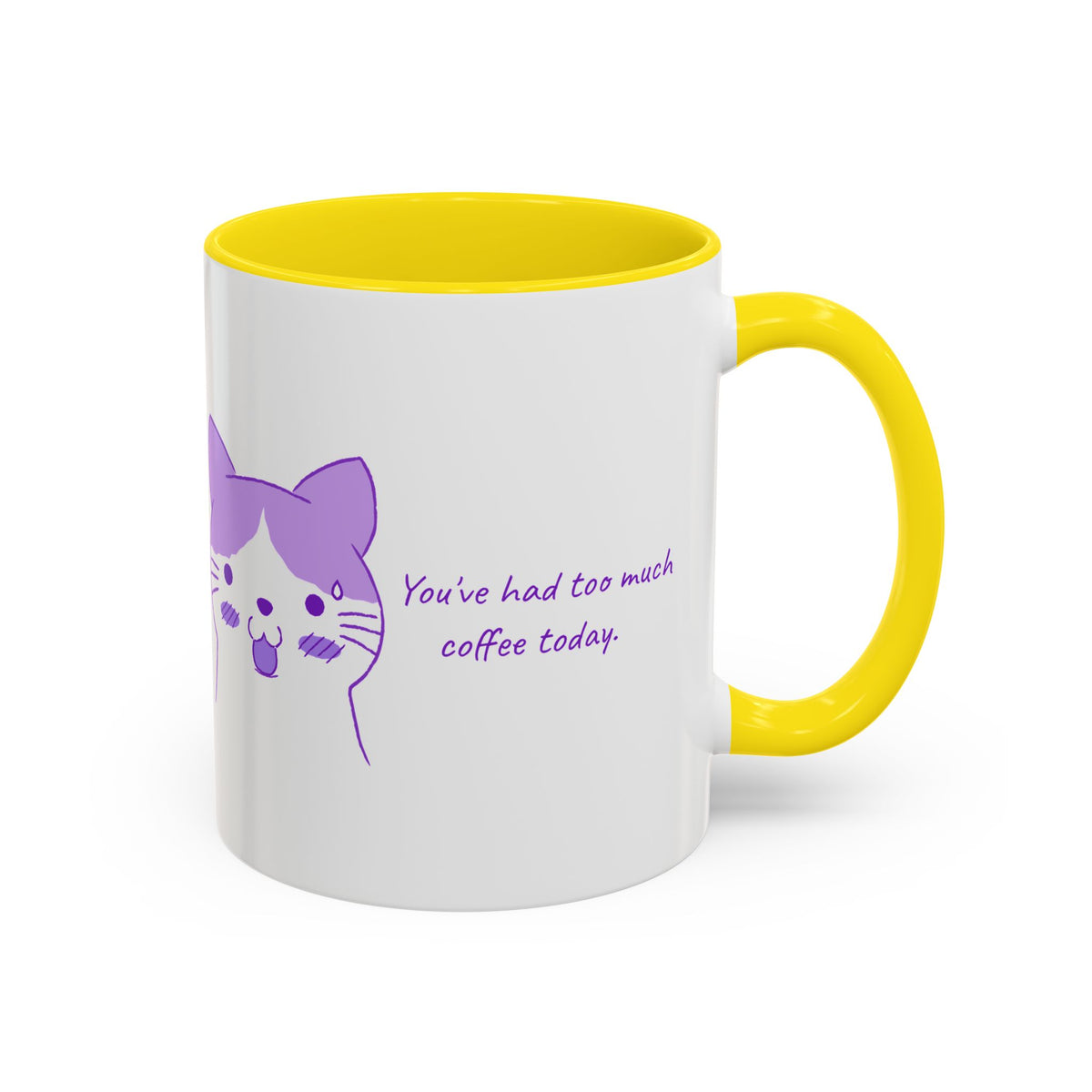 Cute Purple Cat “You’ve Had Too Much Coffee Today” Accent Coffee Mug