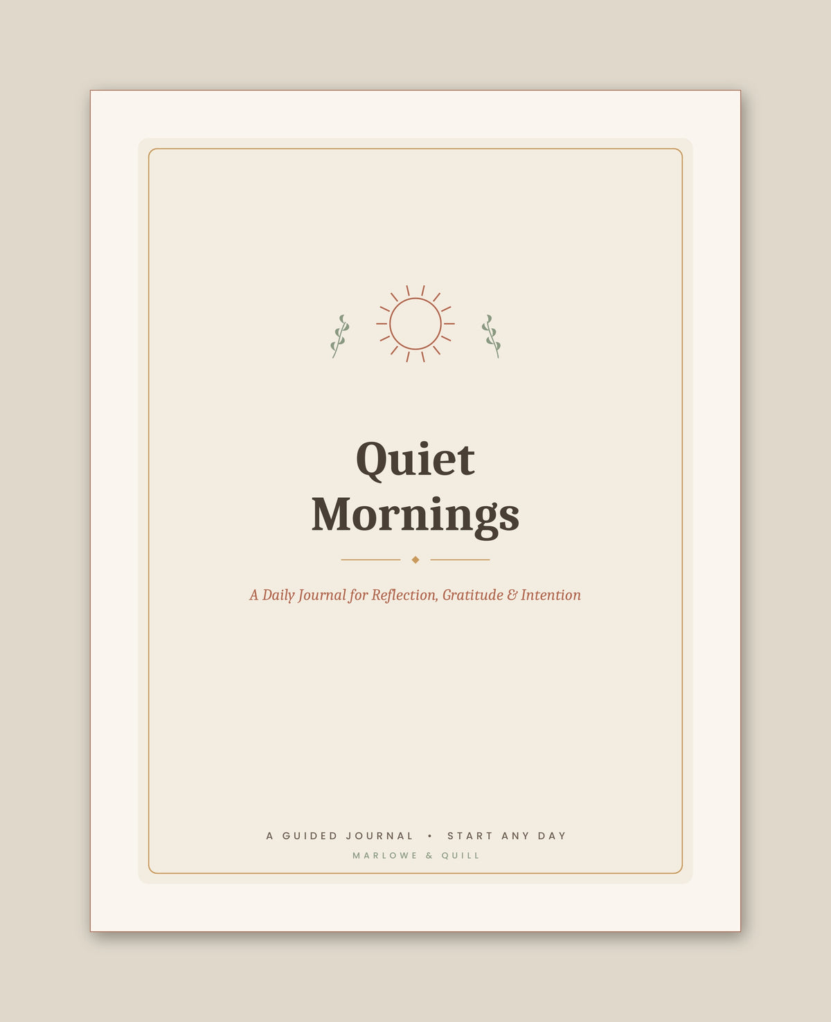 Quiet Mornings A Daily Journal for Reflection, Gratitude & Intention J O U R N A L